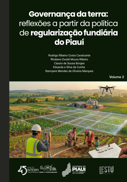 Governança da terra: reflexões a partir da política de regularização fundiária do Piauí - Vol. 02